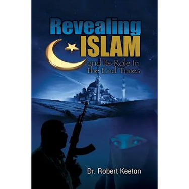Revealing Islam and Its Role In The End Times