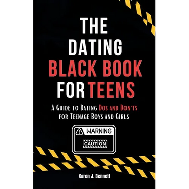 The Dating Black Book for Teens: A Guide to Dating Dos and Don'ts for Teenage Boys and Girls