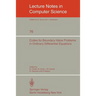 Codes for Boundary-Value Problems in Ordinary Differential Equations: Proceedings of a Working Conference, May 14-17, 1978