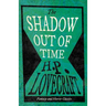 The Shadow Out of Time (Fantasy and Horror Classics); With a Dedication by George Henry Weiss