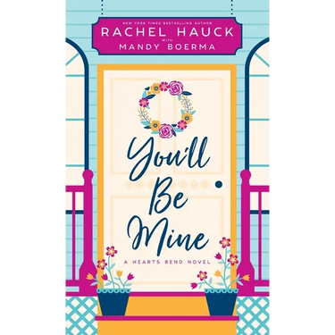 You'll Be Mine: A Hearts Bend Novel