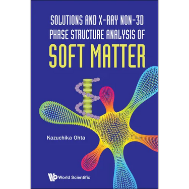 Solutions and X-Ray Non-3D Phase Structure Analysis of Soft Matter