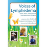 Voices of Lymphedema: Stories, Advice, and Inspiration from Patients and Therapists