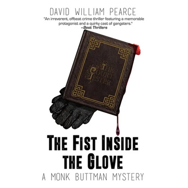 The Fist Inside the Glove: A Monk Buttman Mystery