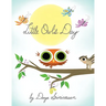 Little Owl's Day