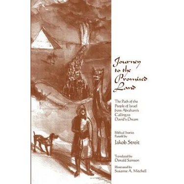 Journey to the Promised Land: The Path of the People of Israel from Abraham's Calling to David's Dream