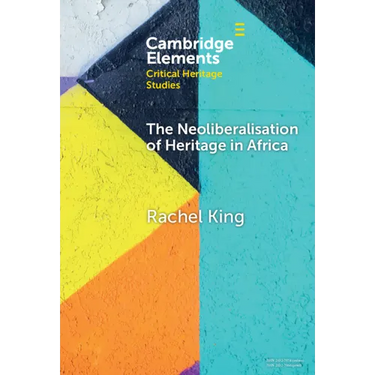 The Neoliberalisation of Heritage in Africa