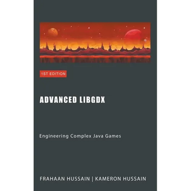 Advanced LibGDX: Engineering Complex Java Games