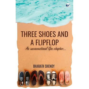 Three Shoes and a Flipflop: An Unconventional Goa Chapter...