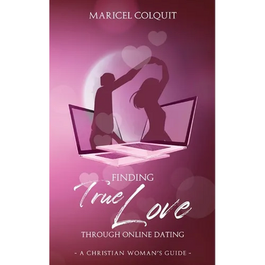 Finding True Love Through Online Dating: A Christian Woman's Guide