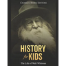 History for Kids: The Life of Walt Whitman