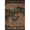 The Burdens of Heirs: Perdyr - Act II