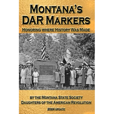 Montana's DAR Markers: Honoring Where History Was Made
