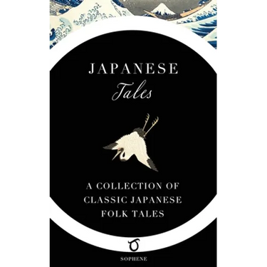 Japanese Tales: A Collection of Classic Japanese Folk Tales
