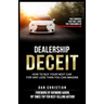 Dealership Deceit: How to buy your next car for way less than you can imagine