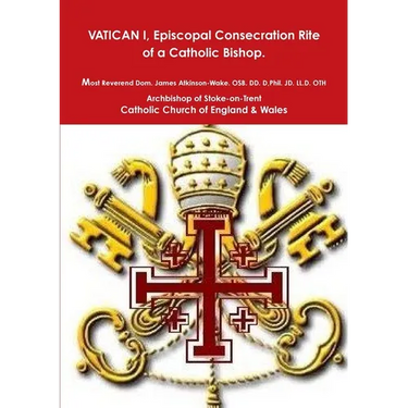 Episcopal Consecration Rite of a Catholic Bishop "Pre-VATICAN II"