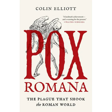 Pox Romana: The Plague That Shook the Roman World
