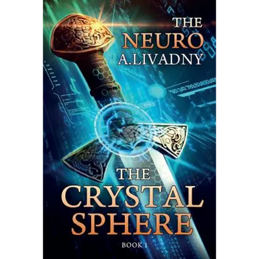 The Crystal Sphere (The Neuro Book #1): LitRPG Series