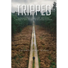 Tripped: A trilogy of crime and the Steps, Missteps, and stumbles of Investigation