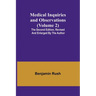 Medical Inquiries and Observations (Volume 2); The Second Edition, Revised and Enlarged by the Author