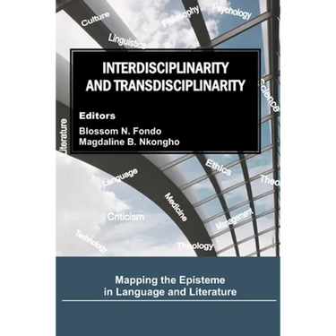 Interdisciplinarity and Transdisciplinarity: Mapping the Episteme in Language and Literature