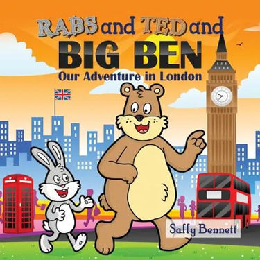 Rabs & Ted and Big Ben: Our Adventure in London