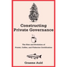 Constructing Private Governance: The Rise and Evolution of Forest, Coffee, and Fisheries Certification