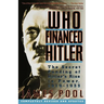 Who Financed Hitler: The Secret Funding of Hitler's Rise to Power, 1919-1933 the Secret Funding of Hitler's Rise to Power, 1919-1933