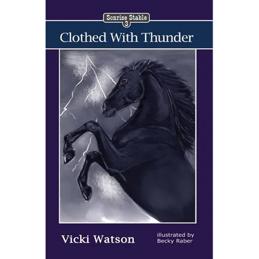 Sonrise Stable: Clothed With Thunder