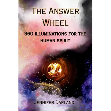 The Answer Wheel: 360 Illuminations for the Human Spirit