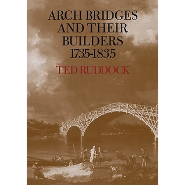 Arch Bridges and Their Builders 1735 1835