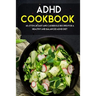 ADHD Cookbook: 40+Stew, Roast and Casserole recipes for a healthy and balanced ADHD diet