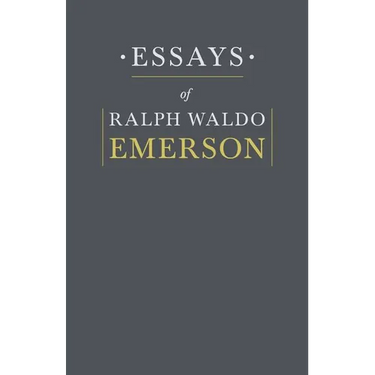 Essays By Ralph Waldo Emerson