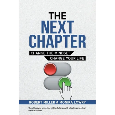 The Next Chapter: Change The Mindset - Change Your Life