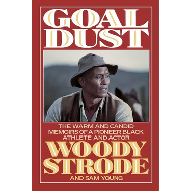 Goal Dust: The Warm and Candid Memoirs of a Pioneer Black Athlete and Actor