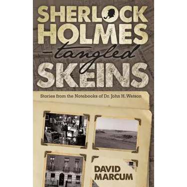 Sherlock Holmes - Tangled Skeins - Stories from the Notebooks of Dr. John H. Watson