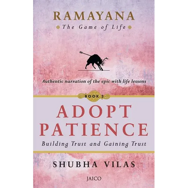 Ramayana: The Game of Life - Book 3: Adopt Patience
