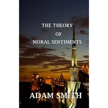 The Theory of Moral Sentiments