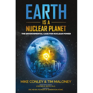 Earth Is a Nuclear Planet: The Environmental Case for Nuclear Power