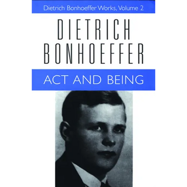 ACT and Being: Dietrich Bonhoeffer Works, Volume 2