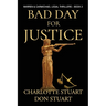 Bad Day for Justice
