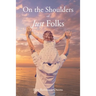 On the Shoulders of Just Folks