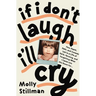 If I Don't Laugh, I'll Cry: How Death, Debt, and Comedy Led to a Life of Faith, Farming, and Forgetting What I Came Into This Room for