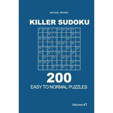 Killer Sudoku - 200 Easy to Normal Puzzles 9x9 (Volume 1)