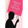 The Mind of a Sleuth