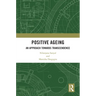 Positive Ageing: An Approach Towards Transcendence
