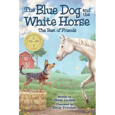 The Blue Dog and the White Horse: The Best of Friends