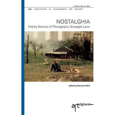 Nostalghia: Told by Director of Photography Giuseppe Lanci