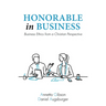 Honorable in Business: Business Ethics from a Christian Perspective