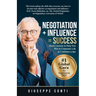 Negotiation + Influence = Success: Quick Lessons to Help You Win in Corporate Life